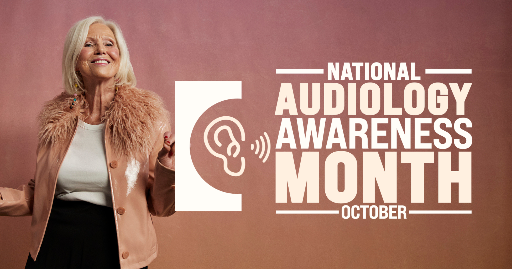 HEAR TODAY, HEAR TOMORROW: CELEBRATING AUDIOLOGY AWARENESS MONTH